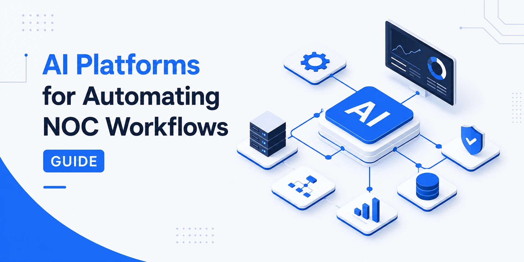 ai platforms for automating noc workflows